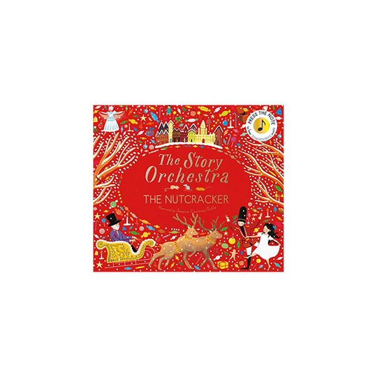 The Story Orchestra: The Nutcracker: Press the Note to Hear Tchaikovsky's Music